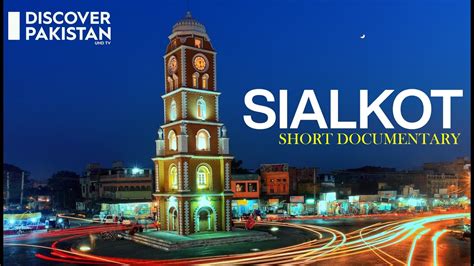 Sialkot, A Short Documentary By Discover Pakistan TV - YouTube