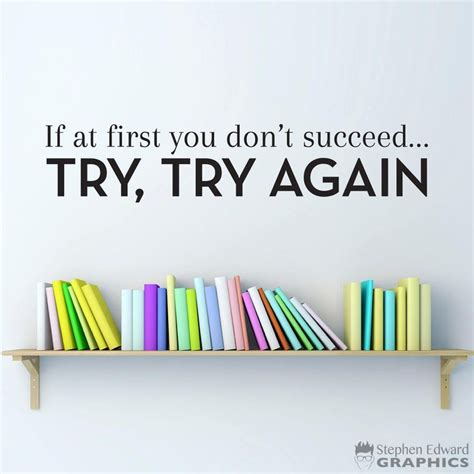 If at first you dont succeed Try Try Again Wall Decal | Etsy | Wall decal quotes inspirational ...