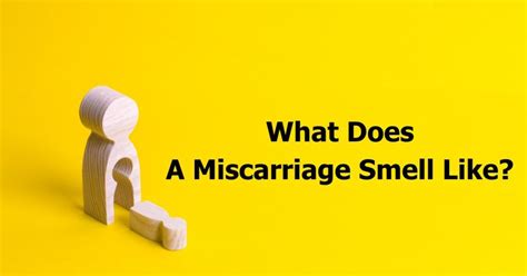 What Does A Miscarriage Smell Like? ? Sniffing Out Details [Guide]