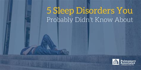 5 Sleep Disorders You Probably Didn’t Know About — Pulmonary Associates of Brandon