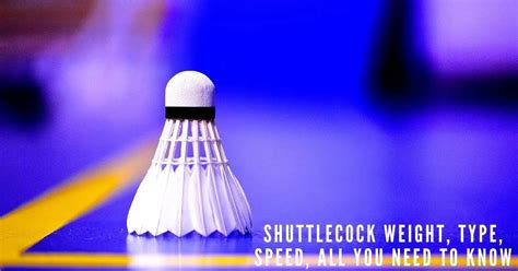 Shuttlecock Weight, Type, Speed, All You Need To Know - RACKET SPORTS.in