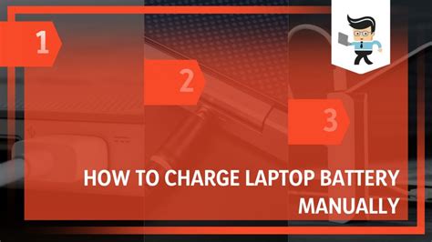 How To Charge Laptop Battery Manually: Effective Methods