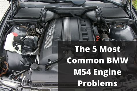 The 5 Most Common BMW M54 Engine Problems