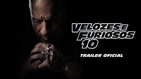 VELOZES E FURIOSOS 10 | Trailer Oficial (Universal Studios) - HD - YouTube