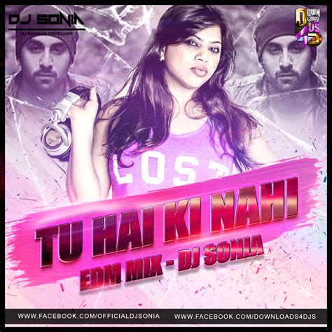 Tu Hai Ki Nahi - Dj Sonia EDM Mix