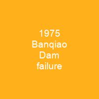 1975 Banqiao Dam failure - Shortpedia - condensed info