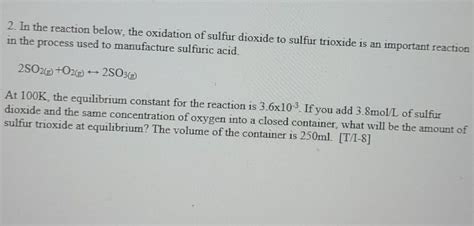 Solved 2. In the reaction below, the oxidation of sulfur | Chegg.com