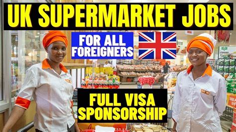 UK Supermarket Clerks Jobs For Foreigners With Full Visa Sponsorship In 2023: UK Work Visa ...