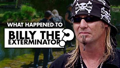 Billy The Exterminator's Mother Died