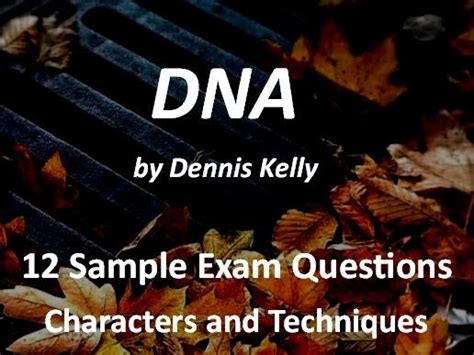 DNA by Dennis Kelly Exam Questions on Characters | Teaching Resources