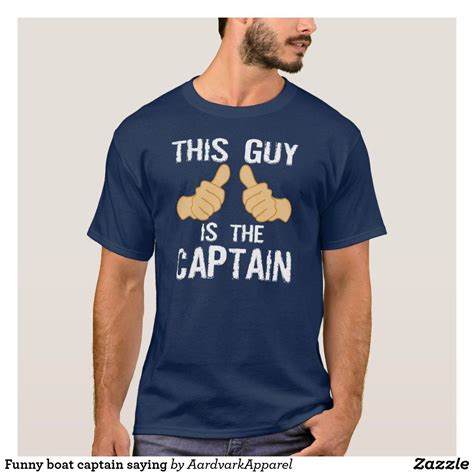 Funny boat captain saying T-Shirt | Zazzle | Boat humor, Boat captain ...