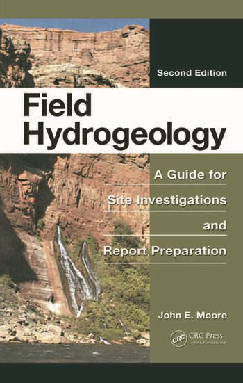 Field Hydrogeology: A Guide for Site Investigations and Report Preparation, Second Edition, 2nd ...