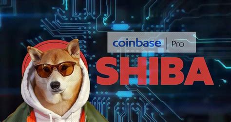 Coinbase Pro Lists Shiba Inu, Increasing Over 20% - Crypto DeFinance