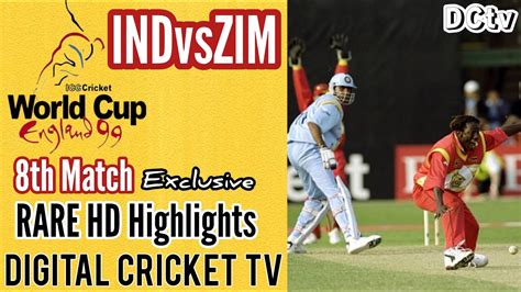 INDIA vs ZIMBABWE / 8th Match / Cricket World Cup 1999 / Rare HD ...