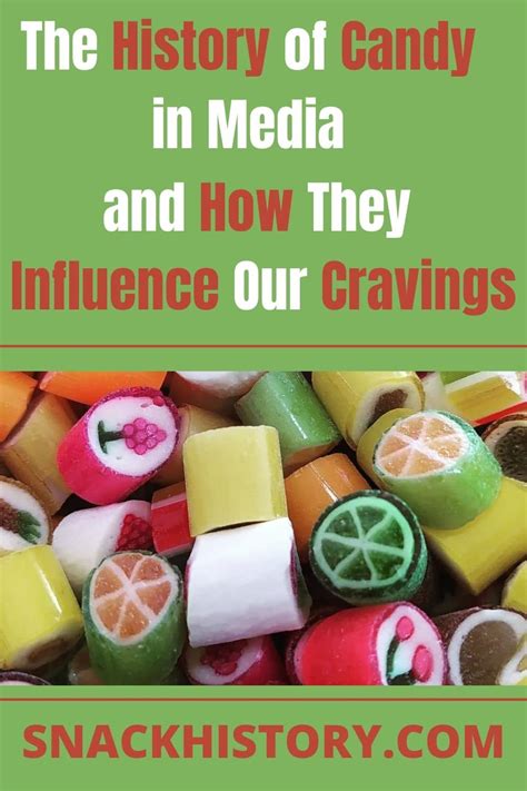 The History of Candy in Media and How They Influence Our Cravings - Snack History