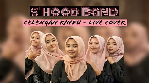 CELENGAN RINDU - Fiersa Besari || S'HOOD BAND - LIVE COVER - YouTube