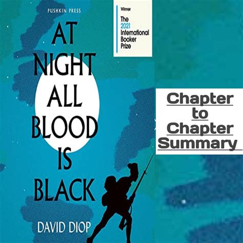 Chapter One to Chapter Five Summary of David Diop’s “At Night All Blood ...