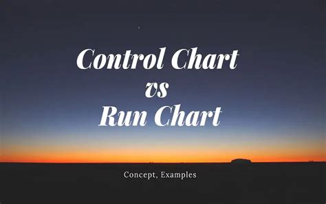 Control Chart vs Run Chart: Concept, Examples | ProjectPractical.com