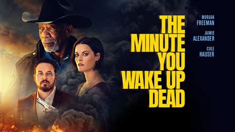 The Minute You Wake Up Dead | 2023 | @SignatureUK Trailer | Morgan Freeman and Jaimie Alexander ...