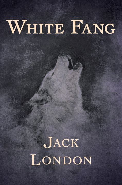 White Fang by Jack London - Book - Read Online