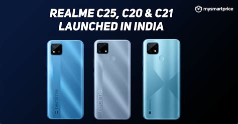 Realme C25, C21, C20 Budget Smartphones Launched in India: Price, Specifications - MySmartPrice