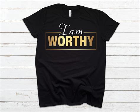 I Am Worthy - WharfAvenue.com