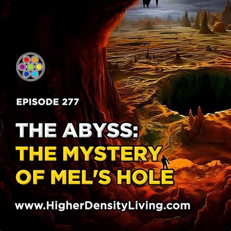 Unearthing the Mystery of Mel's Hole - Higher Density Living