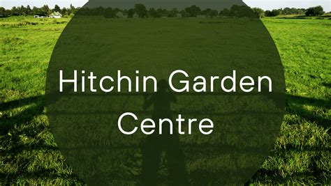 Hitchin Garden Centre: A Day Trip to Garden Centre