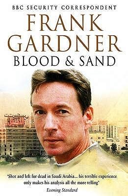 Blood and Sand by Frank Gardner — Reviews, Discussion, Bookclubs, Lists