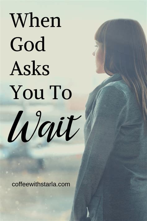 Waiting on God, Scriptures on Waiting on God, Quotes on waiting on God ...