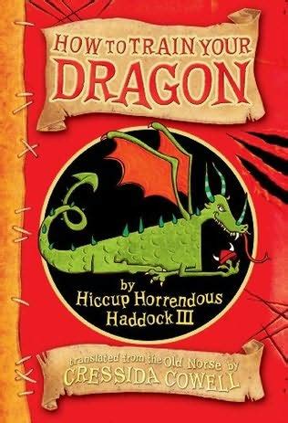 How to Train Your Dragon (How to Train Your Dragon, book 1) by Cressida Cowell