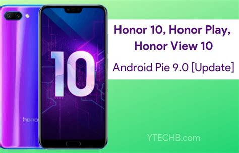 Download Android Pie for Honor 10, Honor Play & Honor View 10 [EMUI 9]