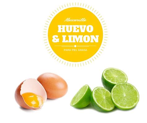 Mascarilla de Huevo y Limón para Piel Grasa | Oils for skin, Facial ...