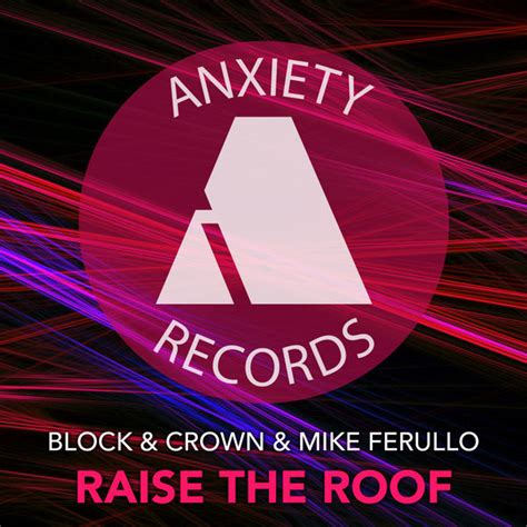 Block & Crown, Mike Ferullo - Raise The Roof - Essential House