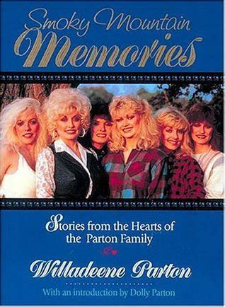 Smoky Mountain Memories: Stories from the Hearts of the Parton Family ...