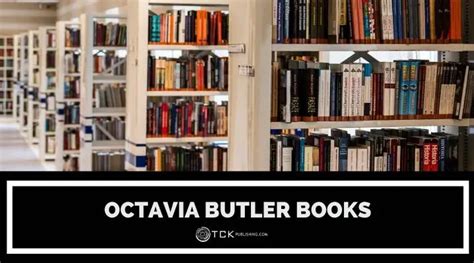 13 Must-Read Octavia Butler Books - TCK Publishing