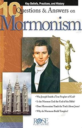 10 Q & A on Mormonism pamphlet: Key Beliefs, Practices, and History: Bowman, Robert M, Carden ...