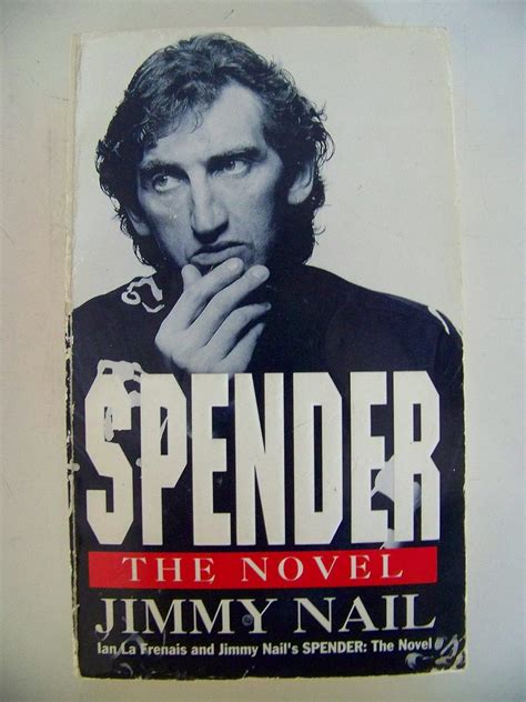 Spender: The Novel : Nail, Jimmy: Amazon.co.uk: Books