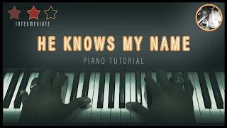 He Knows My Name (Piano Tutorial) - Tasha Cobbs. Leonard Chords - ChordU