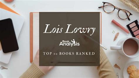 Lois Lowry's Top 10 Books Ranked | Book Analysis