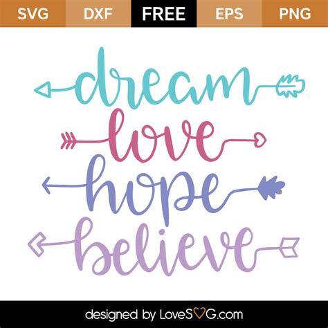 Dream Love Hope Believe - Lovesvg.com