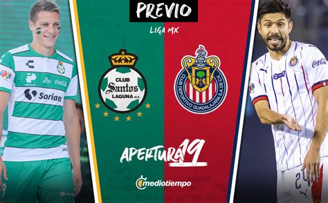 Santos vs Chivas: información previa, Jornada 1 Apertura 2019Mediotiempo