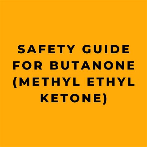 Safety Guide for Butanone (Methyl Ethyl Ketone) - Online Safety Trainer