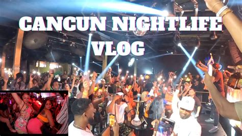 CANCUN NIGHTLIFE VLOG : THINGS TO DO IN CANCUN - YouTube