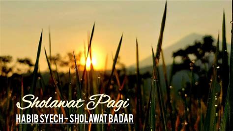 Sholawat Badar - Habib Syech bin Abdul Qodir Assegaf (1 jam tanpa iklan) - YouTube