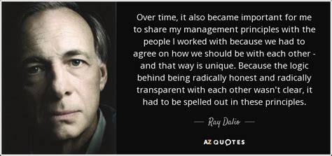 Ray Dalio quote: Over time, it also became important for me to share...