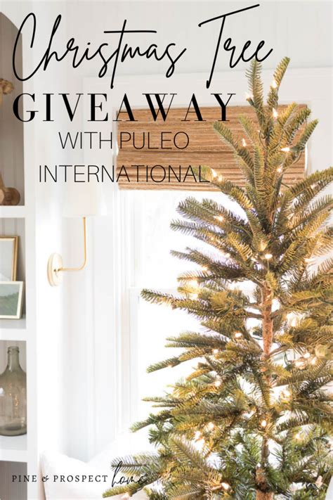 Christmas Tree Giveaway with Puleo International! - Pine and Prospect Home