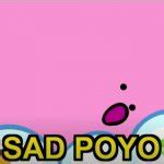 *Sad Poyo* Meme Generator - Imgflip