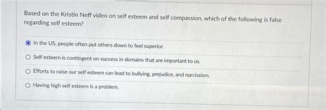 Solved Based on the Kristin Neff video on self esteem and | Chegg.com