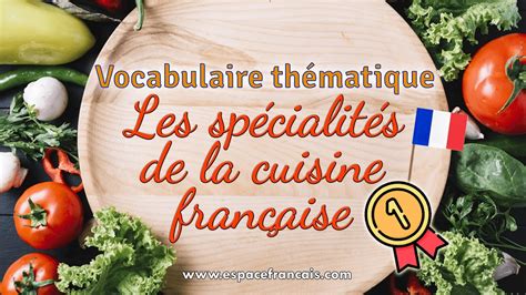 Les spécialités de la cuisine française (1/2) - Vocabulaire français thématique - YouTube